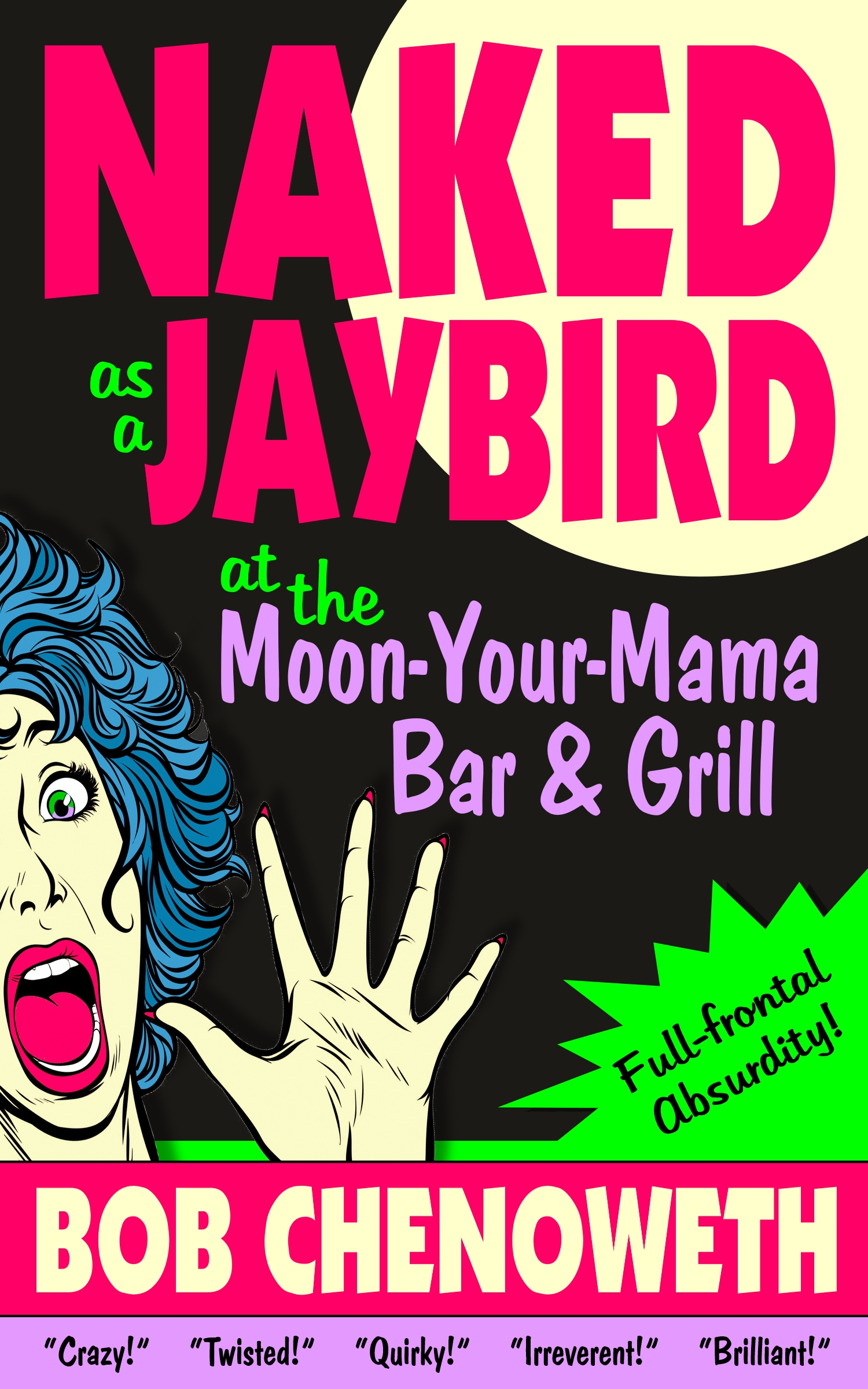 Naked as a Jaybird at the Moon-Your-Mama Bar & Grill